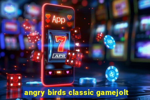 angry birds classic gamejolt